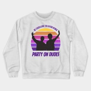 Party on Dudes Crewneck Sweatshirt